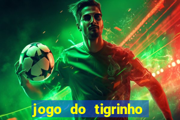 jogo do tigrinho com deposito de 5 reais